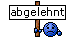 abgelehnt